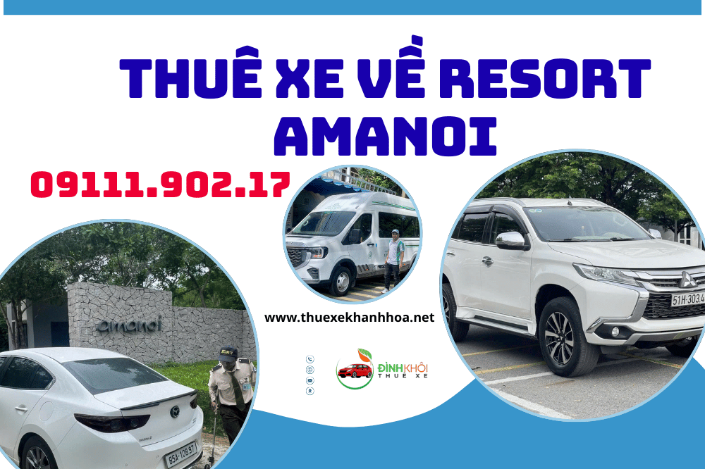Thuê Xe Về Resort Amanoi