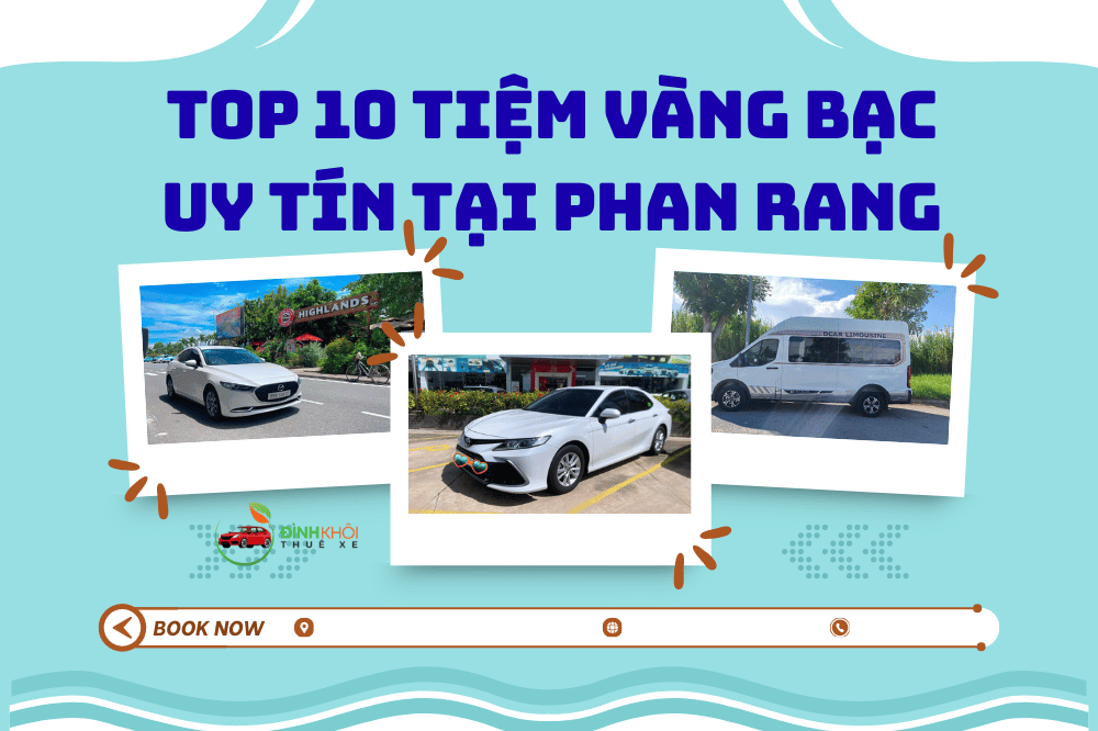 Top 10 tiệm vàng bạc uy tín tại phan rang