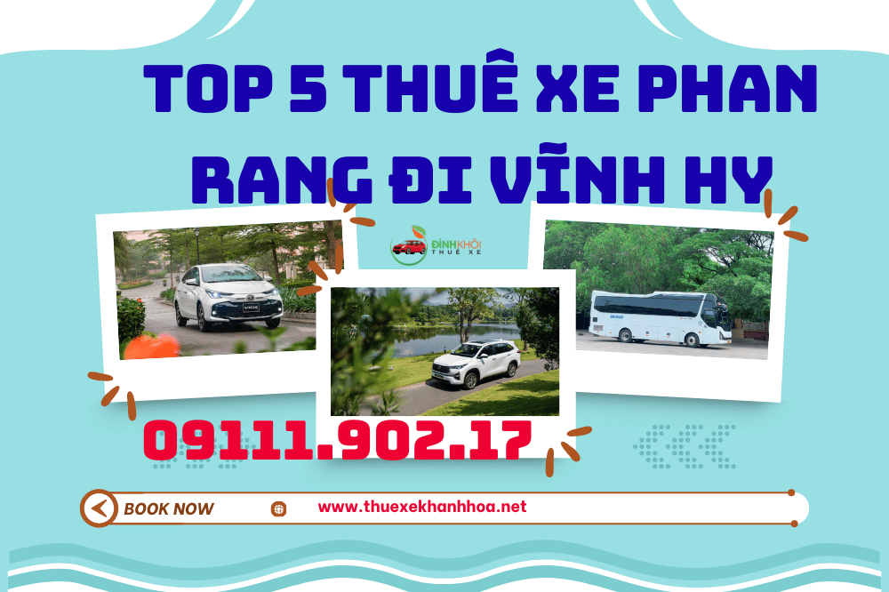 Top 5 thuê xe phan rang đi vĩnh hy