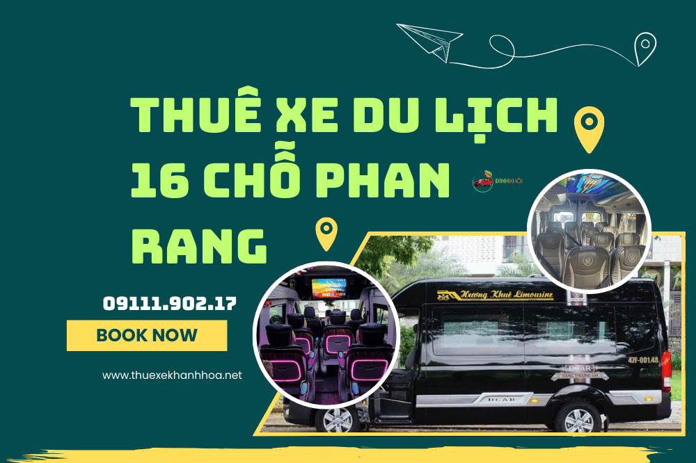 Thuê xe du lịch 16 chỗ phan rang