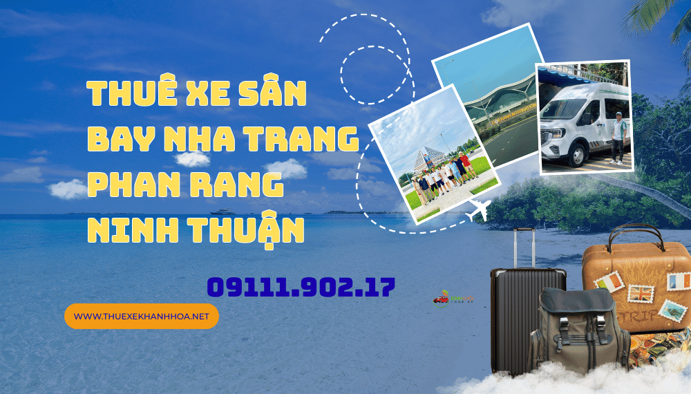 Thuê Xe Sân Bay Nha Trang, Phan Rang, Ninh Thuận
