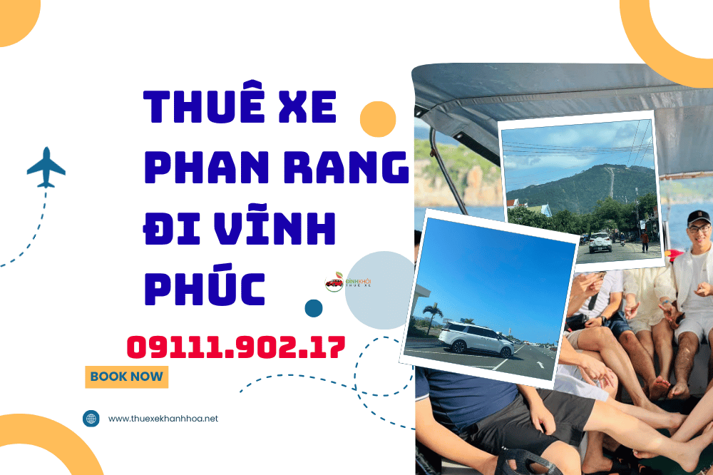 Thuê xe Phan Rang đi Vĩnh Phúc