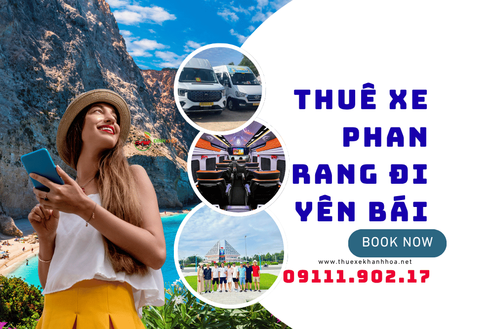 Thuê xe Phan Rang đi Yên Bái