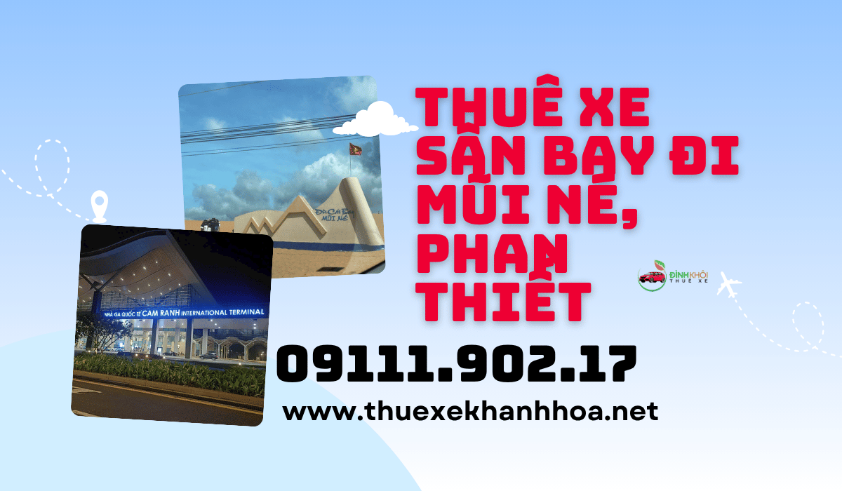 Thuê Xe Sân Bay Đi Mũi Né, Phan Thiết