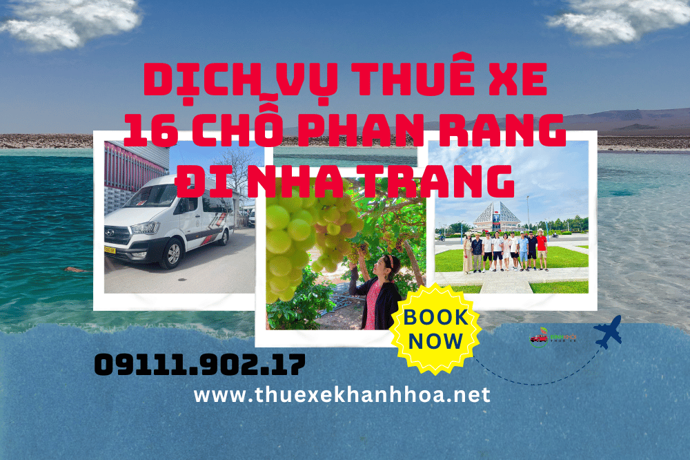 Dịch Vụ Thuê Xe 16 Chỗ Phan Rang Đi Nha Trang