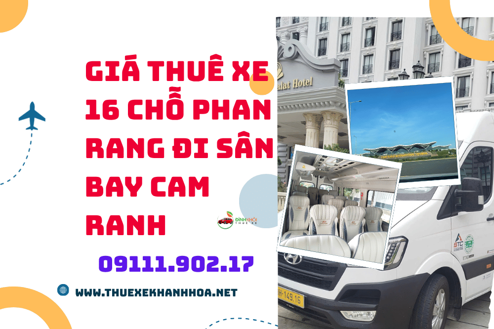 Giá Thuê Xe 16 Chỗ Phan Rang Đi Sân Bay Cam Ranh