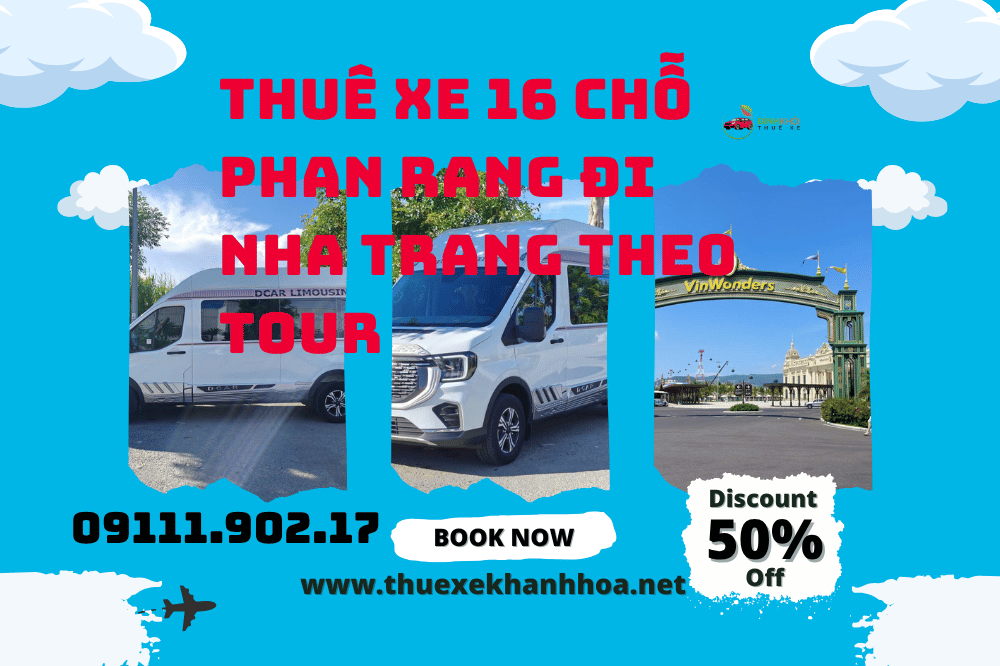 Thuê Xe 16 Chỗ Phan Rang Đi Nha Trang Theo Tour