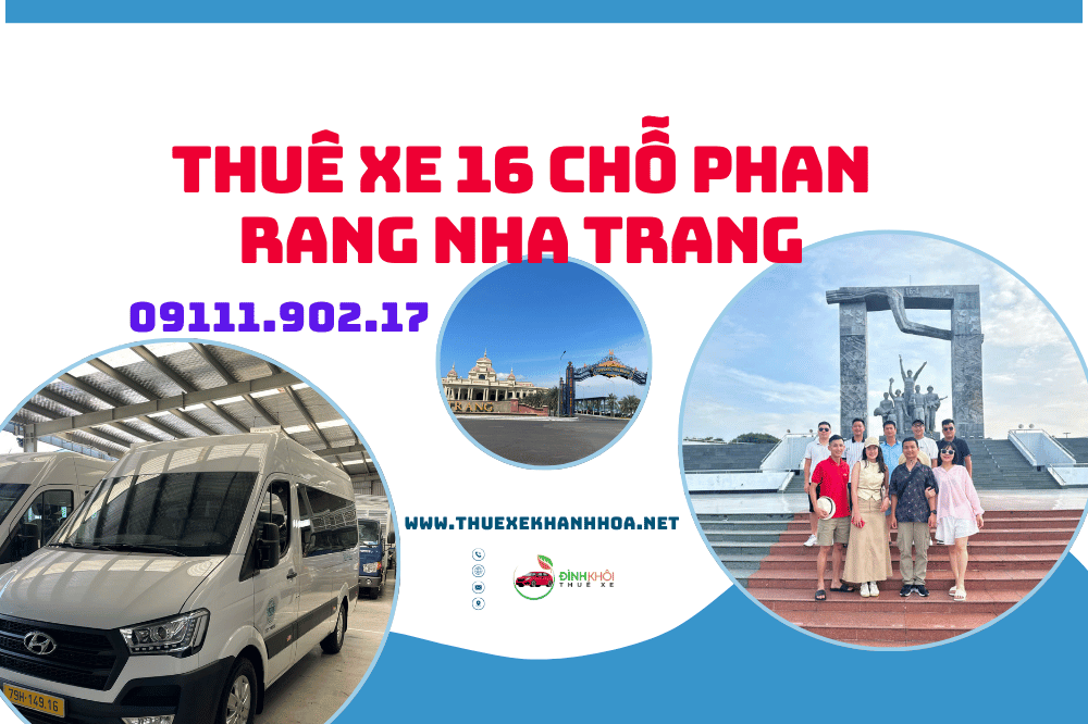 Thuê Xe 16 Chỗ Phan Rang Nha Trang