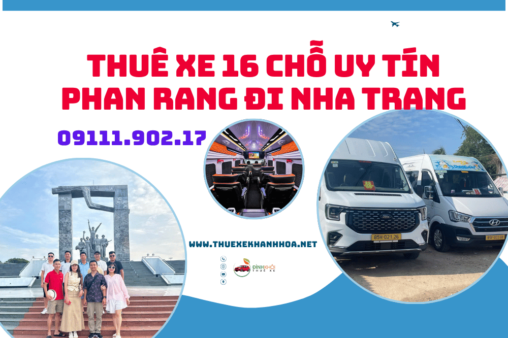 Thuê Xe 16 Chỗ Uy Tín Phan Rang Đi Nha Trang