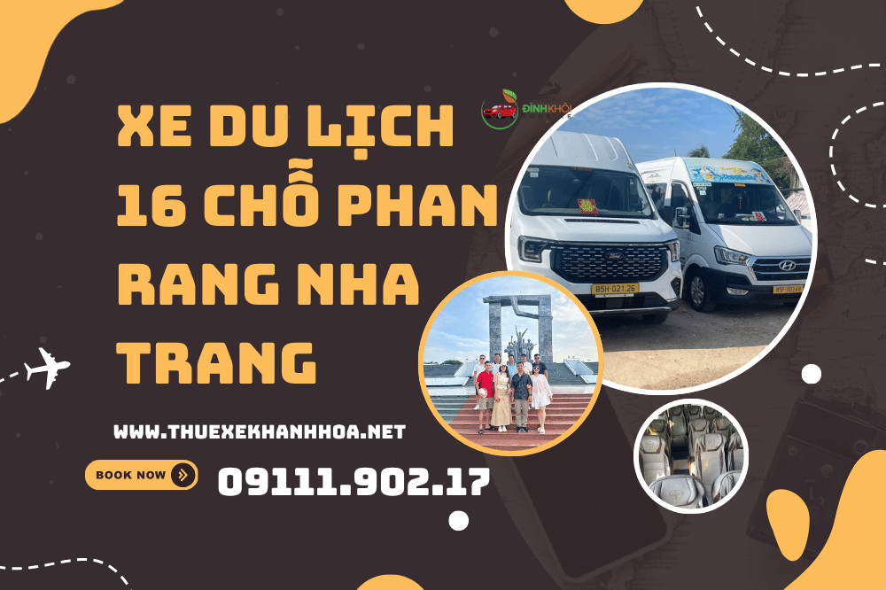 Xe Du Lịch 16 Chỗ Phan Rang Nha Trang