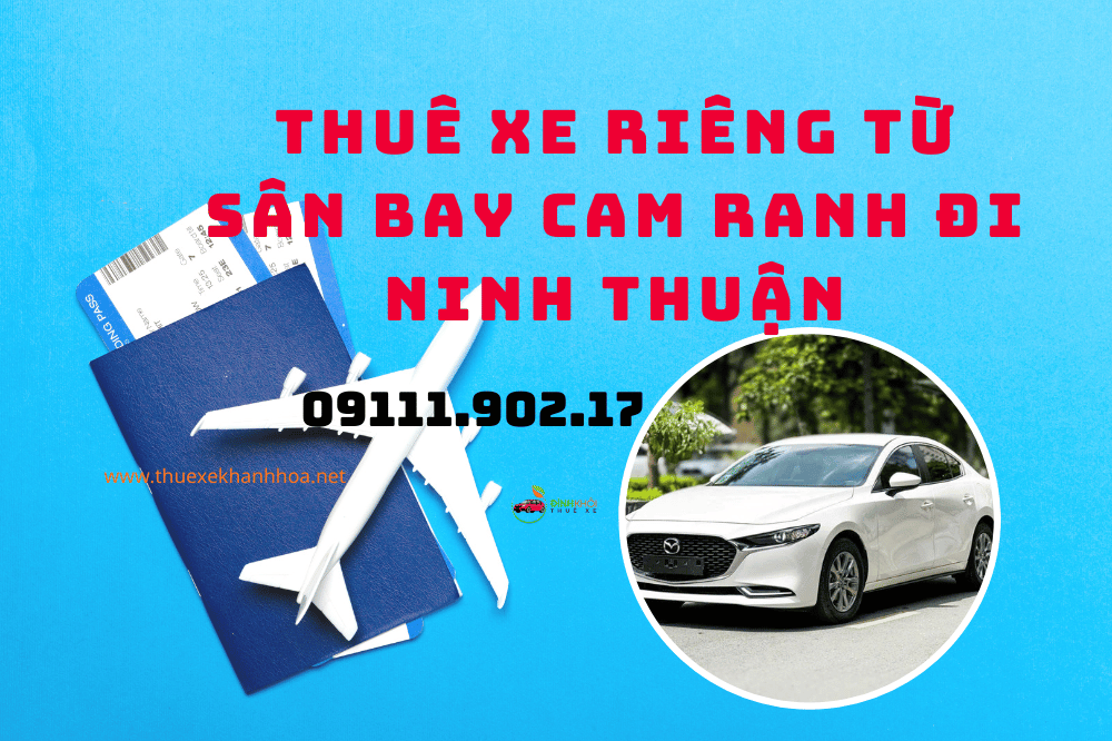 Thuê Xe Riêng Từ Sân Bay Cam Ranh Đi Ninh Thuận