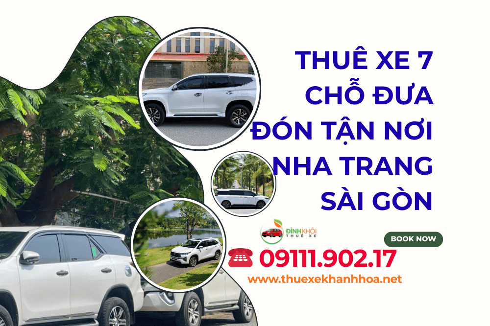 Thuê xe 7 chỗ đưa đón tận nơi Nha Trang Sài Gòn
