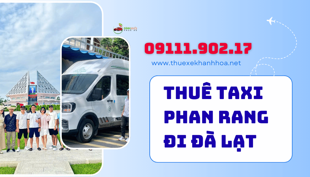 Thuê Taxi Phan Rang Đi Đà Lạt