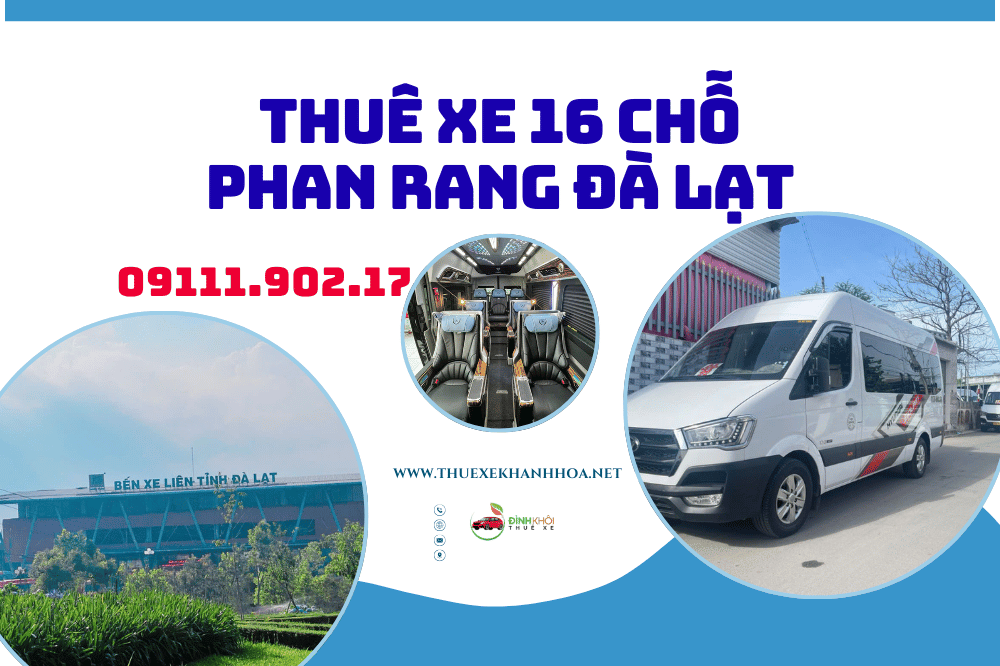 Thuê xe 16 chỗ Phan Rang Đà Lạt