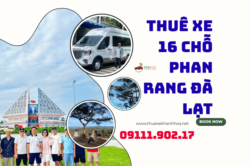 Thuê xe 16 chỗ Phan Rang Đà Lạt
