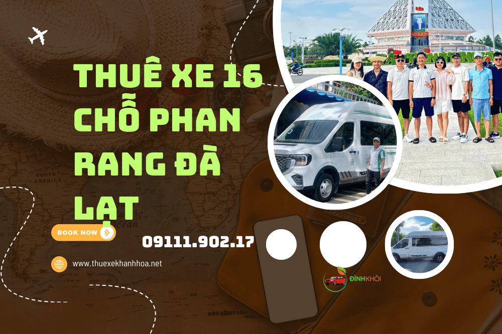 Thuê xe 16 chỗ Phan Rang Đà Lạt