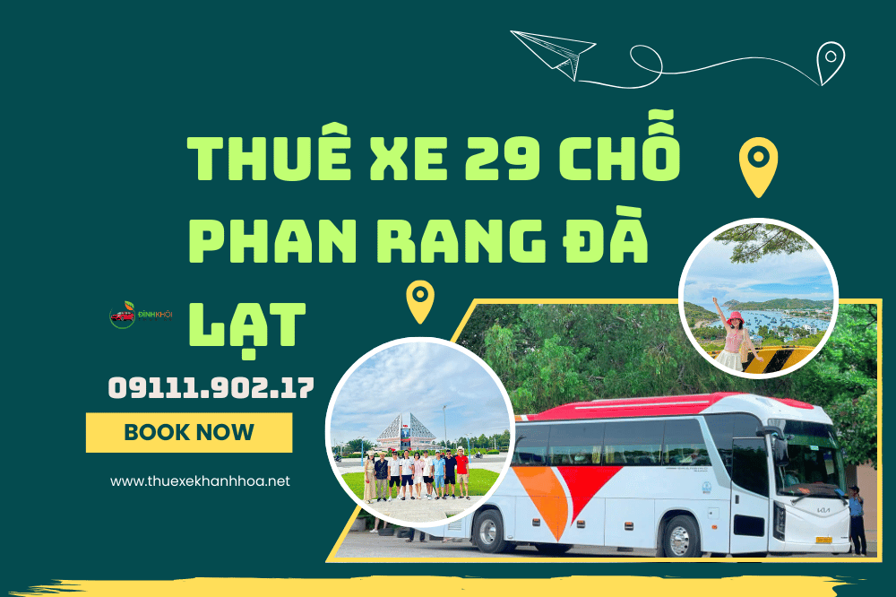 Thuê xe 29 chỗ Phan Rang Đà Lạt