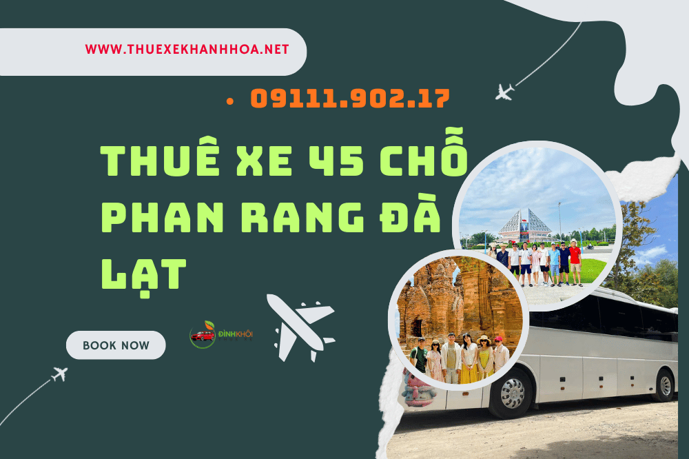 Thuê xe 45 chỗ Phan Rang Đà Lạt