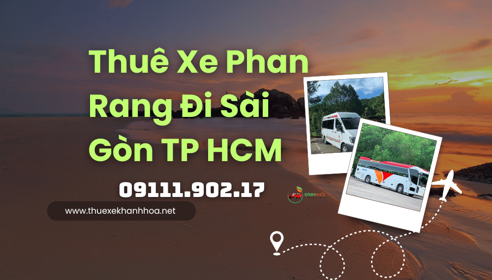 Thuê Xe Phan Rang Đi Sài Gòn TP HCM