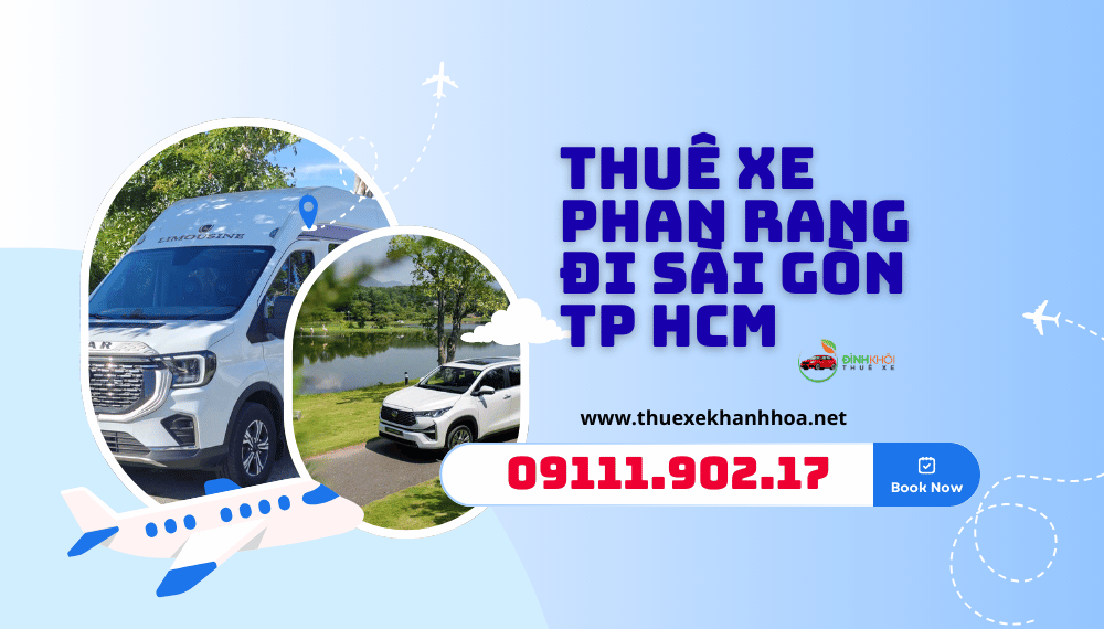 Thuê Xe Phan Rang Đi Sài Gòn TP HCM