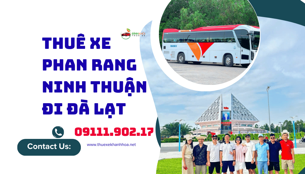 Thuê Xe Phan Rang Ninh Thuận Đi Đà Lạt