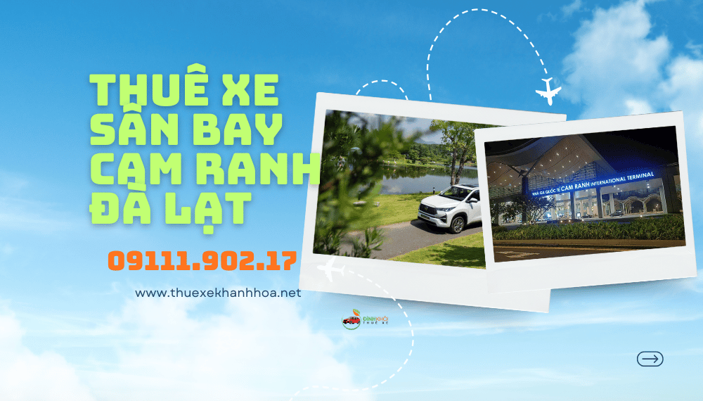 Thuê xe sân bay Cam Ranh Đà Lạt