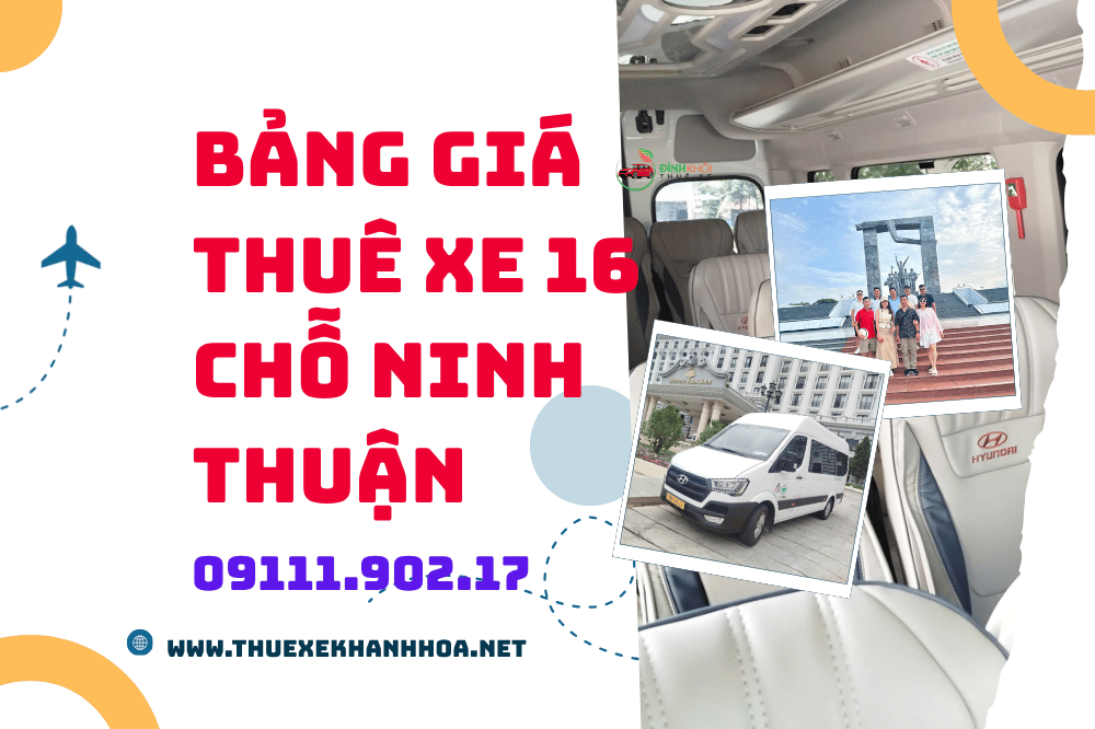 Bảng Giá Thuê Xe 16 Chỗ Ninh Thuận
