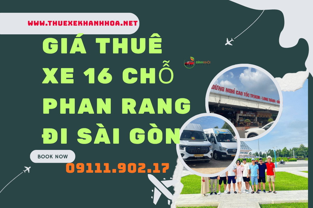 Giá Thuê Xe 16 Chỗ Phan Rang Đi Sài Gòn