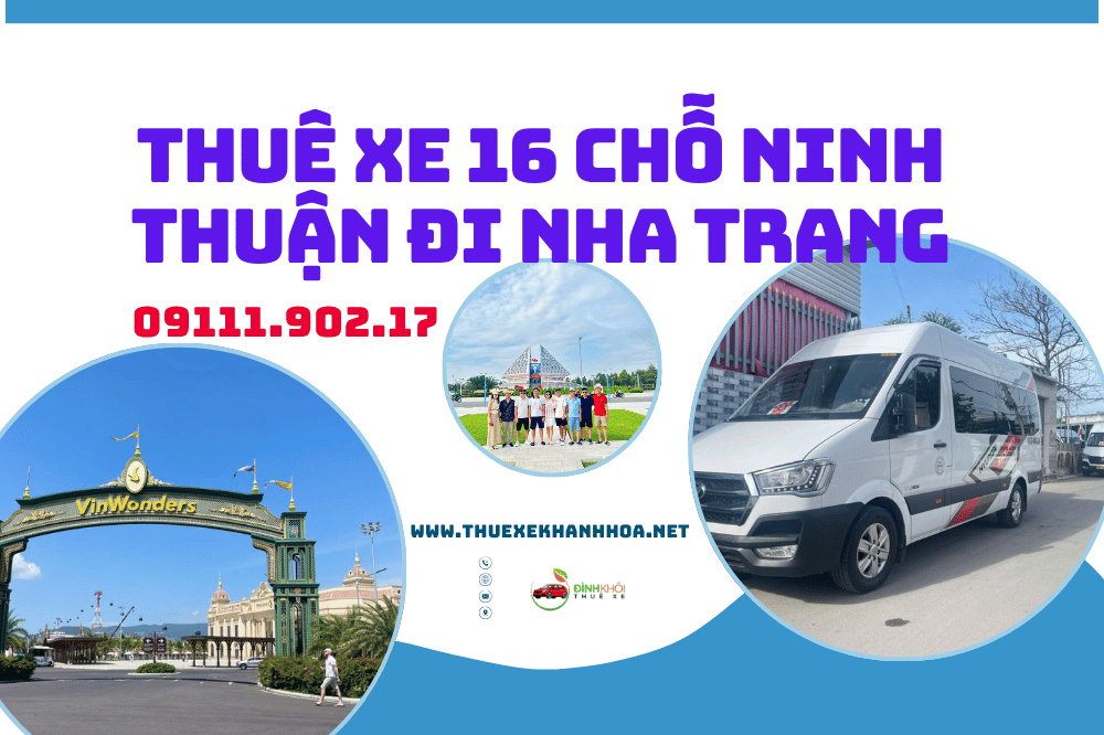 Thuê Xe 16 Chỗ Ninh Thuận Đi Nha Trang
