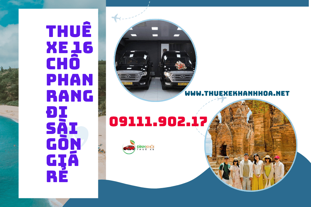 Thuê Xe 16 Chỗ Phan Rang Đi Sài Gòn Giá Rẻ
