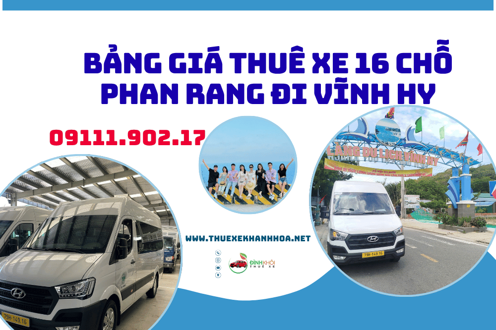 Bảng Giá Thuê Xe 16 Chỗ Phan Rang Đi Vĩnh Hy