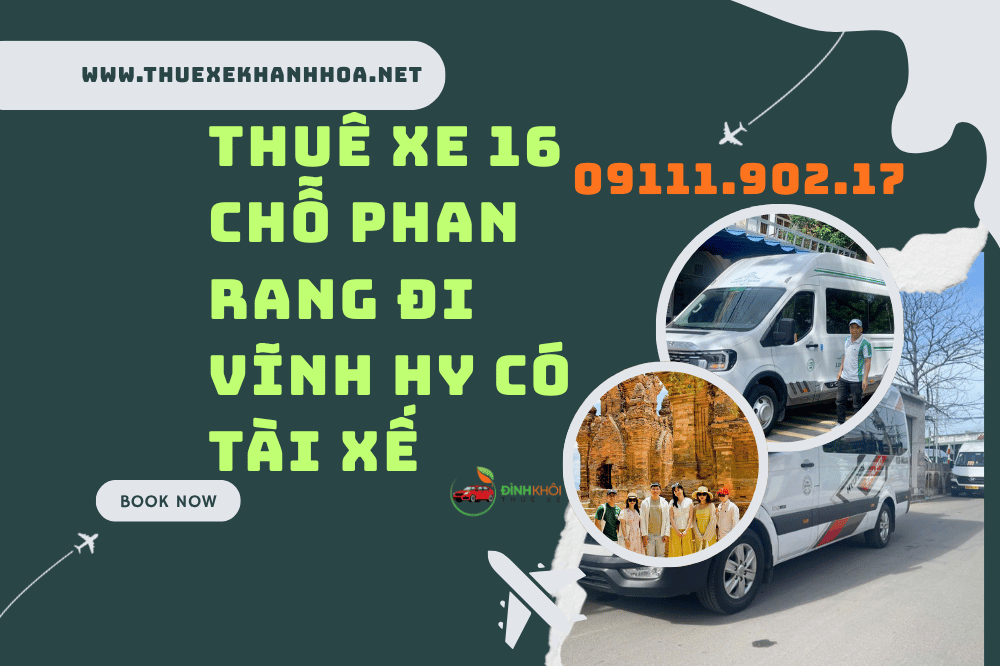 Thuê Xe 16 Chỗ Phan Rang Đi Vĩnh Hy Có Tài Xế