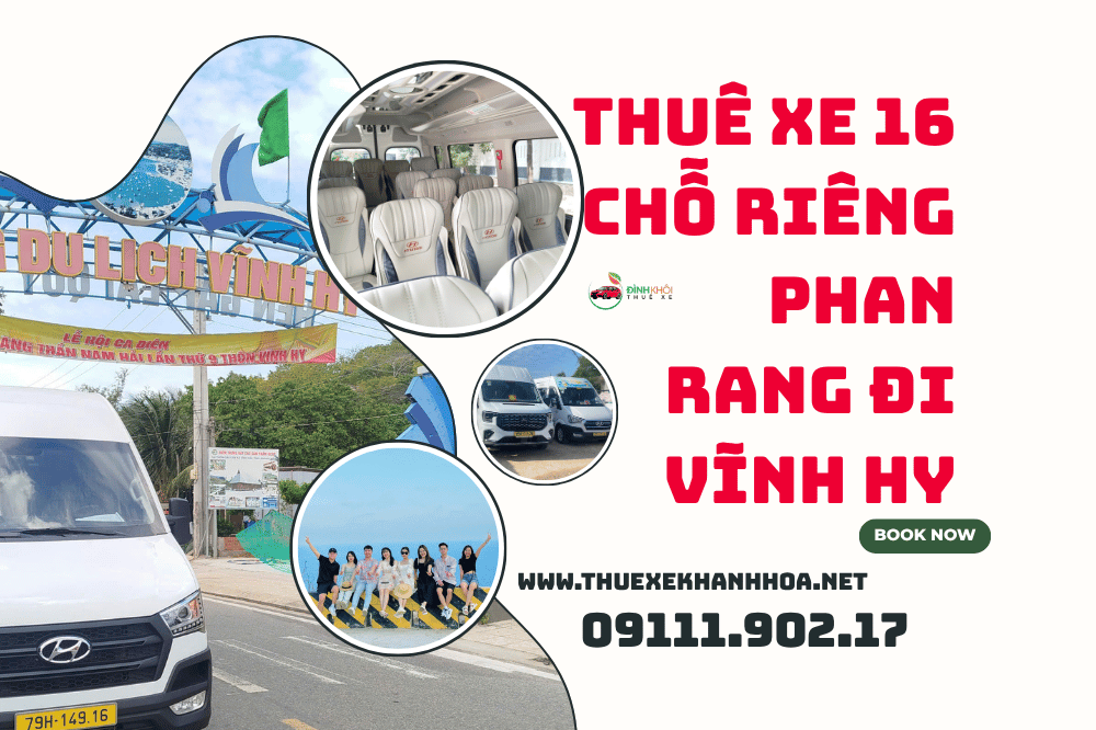 Thuê Xe 16 Chỗ Riêng Phan Rang Đi Vĩnh Hy
