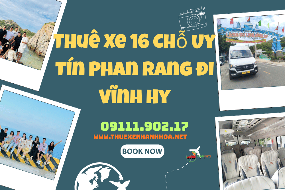 Thuê Xe 16 Chỗ Uy Tín Phan Rang Đi Vĩnh Hy
