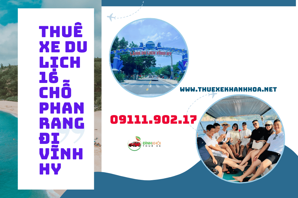 Thuê Xe Du Lịch 16 Chỗ Phan Rang Đi Vĩnh Hy