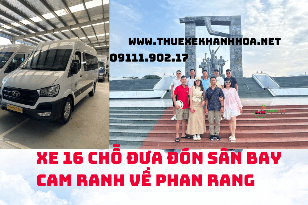 Xe 16 Chỗ Đưa Đón Sân Bay Cam Ranh Về Phan Rang