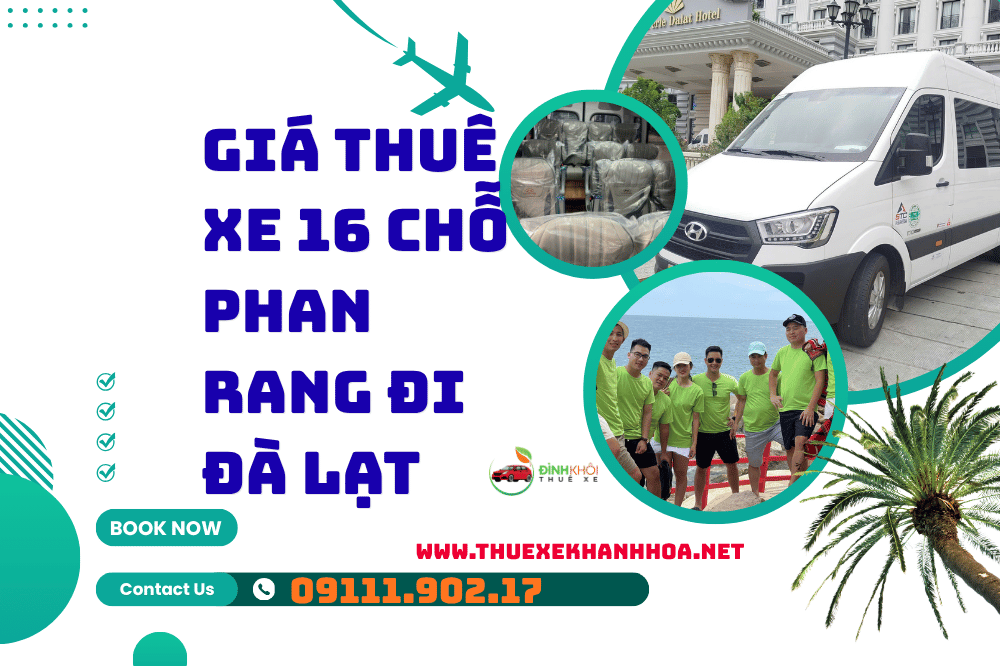 Giá Thuê Xe 16 Chỗ Phan Rang Đi Đà Lạt