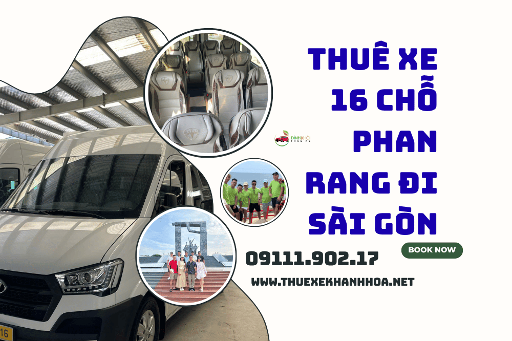 Thuê Xe 16 Chỗ Phan Rang Đi Sài Gòn