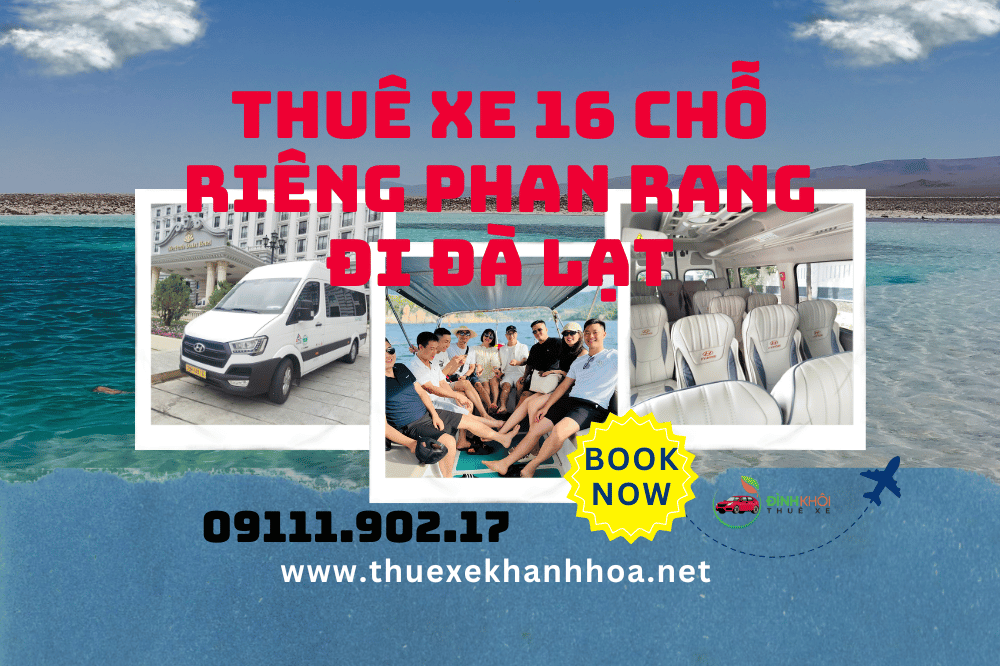Thuê Xe 16 Chỗ Riêng Phan Rang Đi Đà Lạt