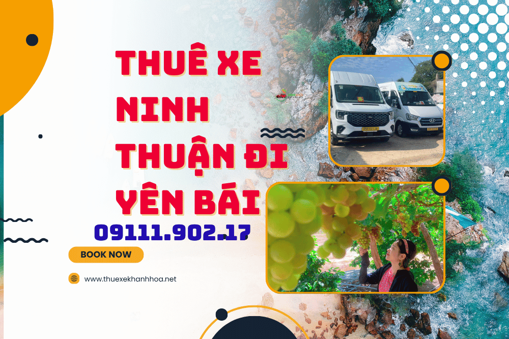 Thuê xe Ninh Thuận đi Yên Bái