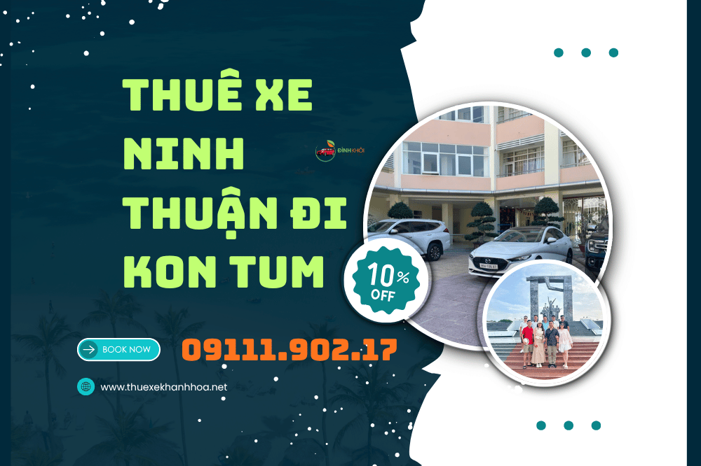 Thuê xe Ninh Thuận đi Kon Tum