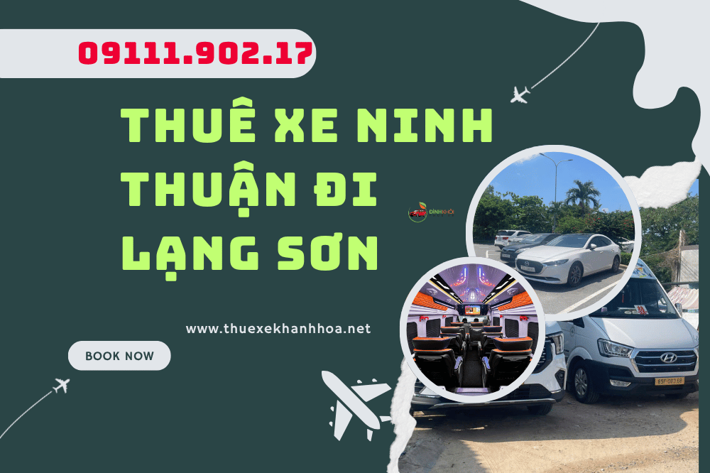 Thuê xe Ninh Thuận đi Lạng Sơn