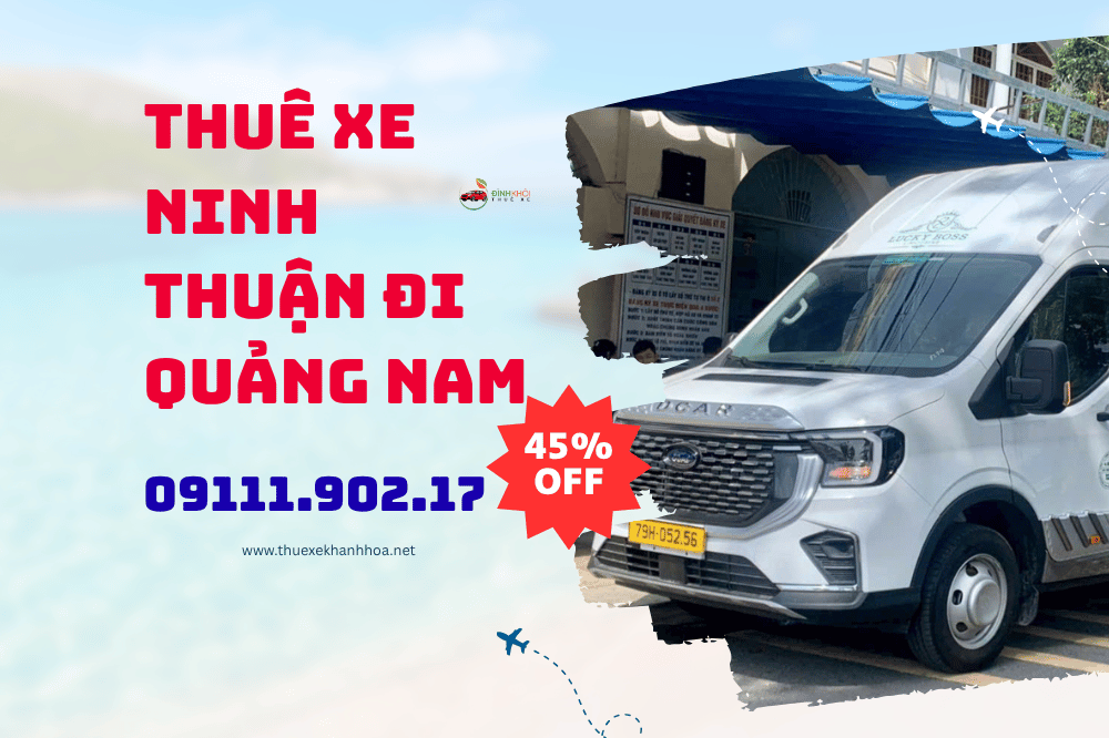 Thuê xe Ninh Thuận đi Quảng Nam