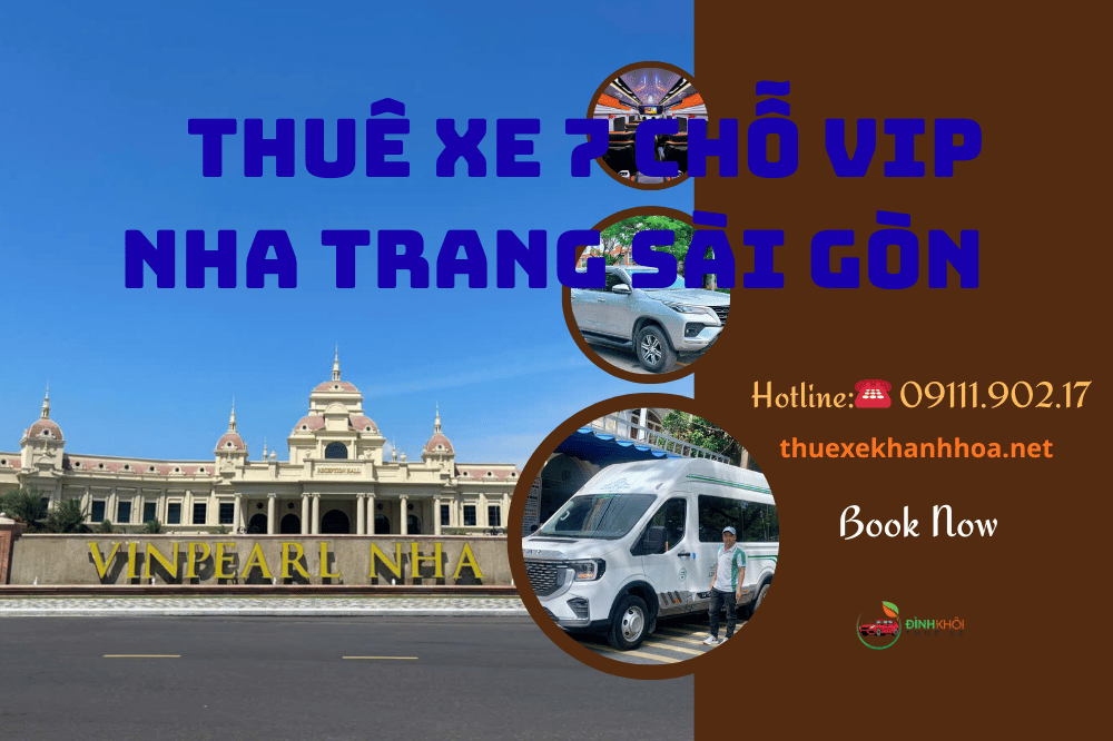 Thuê Xe 7 Chỗ VIP Nha Trang Sài Gòn
