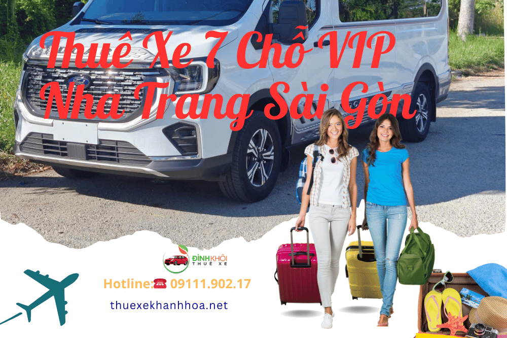 Thuê Xe 7 Chỗ VIP Nha Trang Sài Gòn