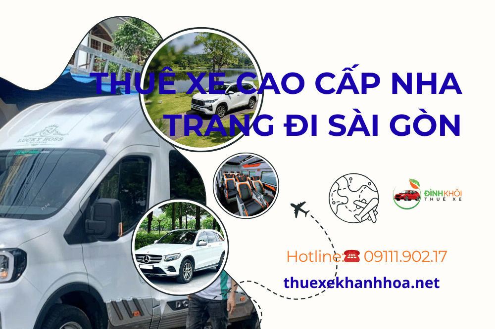 Thuê Xe Cao Cấp Nha Trang Đi Sài Gòn