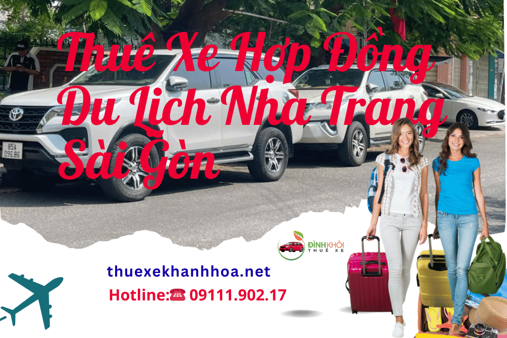 Thuê Xe Hợp Đồng Du Lịch Nha Trang Sài Gòn
