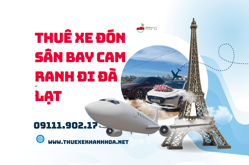 Thuê xe đón sân bay Cam Ranh đi Đà Lạt