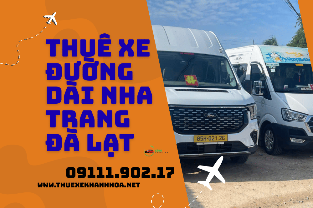 Thuê xe đường dài Nha Trang Đà Lạt