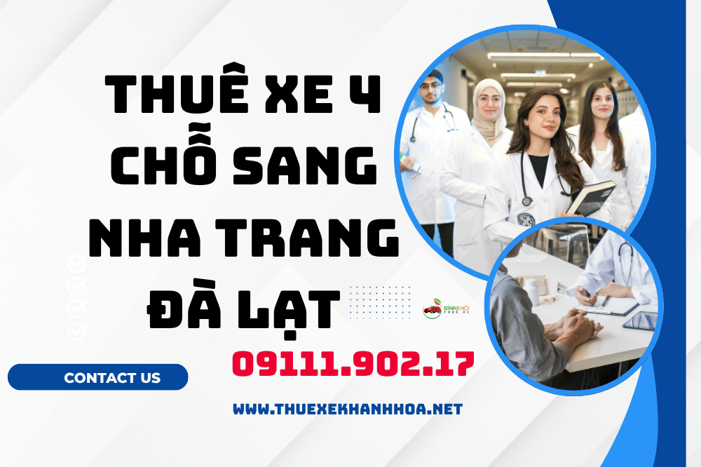 Thuê xe 4 chỗ sang Nha Trang Đà Lạt